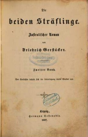 Die beiden Sträflinge : Australischer Roman von Friedrich Gerstäcker, 2