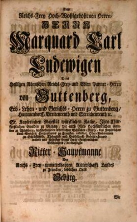 Geschlechts-Register Der Reichs-Frey-unmittelbaren Ritterschafft Landes zu Francken Löblichen Orts-Gebürg : Welches Aus denen bewährtesten Urkunden, Kauf- Lehen- und Heyraths-Briefen, gesammleten Grabschrifften Und Eingeholten genauen Nachrichten von innen beschriebenen Gräflich- Freyherrlich- und Edlen-Häusern