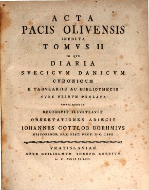Acta pacis Olivensis inedita, 2. In quo diaria Svevicum Danicum curonicum e tabulariis ac bibliothecis nunc primum prolata continentur