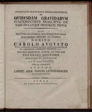 Dissertatio Inauguralis Medico-Obstetricia De Quibusdam Gravidarum Symtomatibus Praecipue De Varicibus Atque Oedemate Pedum