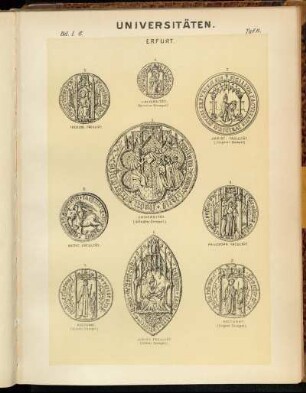 Taf. 6. Erfurt.1. Rectorat (älterer Stempel). - 2. Rectorat (Jüngerer Stempel) - 3. Universität (ältester Stempel). - 4. Universität. (kleinerer Stempel) - 5. Theolog. Facultät. - 6. Jurist. Facultät (älterer Stempel). -7. Jurist. Facultät. (Jüngerer Stempel.) - 8. Medic. Facultät. - 9. Philosoph. Facultät