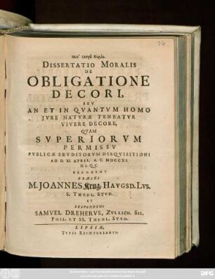 Dissertatio Moralis De Obligatione Decori, Sev An Et In Qvantvm Homo Jvre Natvræ Teneatvr Vivere Decore