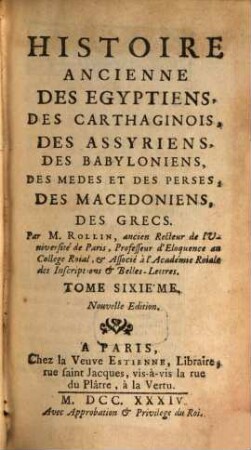 Histoire Ancienne Des Egyptiens, Des Carthaginois, Des Assyriens, Des Babyloniens, Des Medes Et Des Perses, Des Macedoniens, Des Grecs, 6