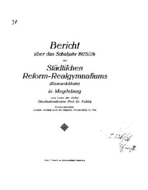 1925/26: Bericht über das Schuljahr ... des Städtischen Reform-Realgymnasiums [Bismarckschule] in Magdeburg - 1925/26