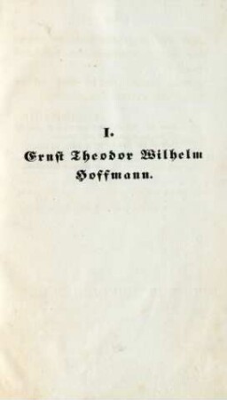 I. Ernst Theodor Wilhelm Hoffmann