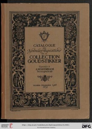 Nr. 35: Catalogue des nouvelles acquisitions de la Collection Goudstikker: exposées à Amsterdam: Octobre - novembre 1928