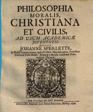 Philosophia moralis, christiana et civilis, ad usum academicae iuventutis