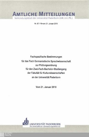 Fachspezifische Bestimmungen für das Fach Germanistische Sprachwissenschaft zur Prüfungsordnung für den Zwei-Fach-Bachelor-Studiengang der Fakultät für Kulturwissenschaften an der Universität Paderborn : vom 21. Januar 2010