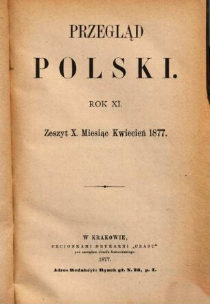 Przegla̜d polski : pismo poświe̜cone polityce i literaturze. 11,4, 1876/77,44 = R. 11