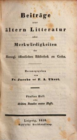 Beiträge zur ältern Litteratur oder Merkwürdigkeiten der Herzogl. Öffentlichen Bibliothek zu Gotha. 3