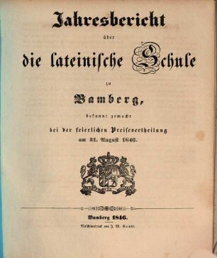 Jahresbericht über die Lateinische Schule zu Bamberg : bekannt gemacht bei der feierlichen Preisevertheilung am ... 1845/46 (1846)