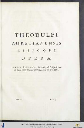 VI. Theodulfi Episcopi Aurelianensis Opera.