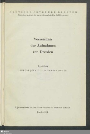 Verzeichnis der Aufnahmen von Dresden : 2. Teilverzeichnis aus dem Negativbestand der Deutschen Fotothek
