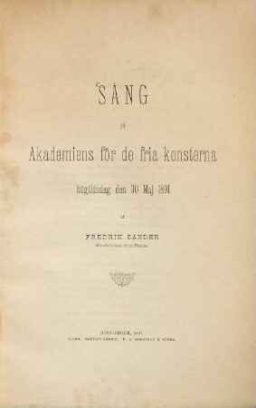 Sång på Akademiens för de fria konsterna högtidsdag den 30 Juni 1891