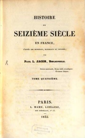 Histoire du seizième siècle en France, 4