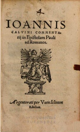 Ioannis Calvini Commentarij in Epistolam Pauli ad Romanos