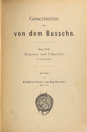 Geschichte der von dem Bussche : Bearbeitet von Freiherrn Gustav von dem Bussche, 1