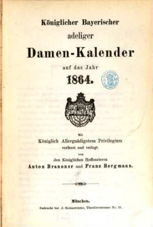 Königlicher Bayerischer adeliger Damen-Kalender : auf das Jahr ..., 1864