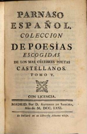 Parnaso Español : Coleccion De Poesias Escogidas De Los Mas Célebres Poetas Castellanos. 5