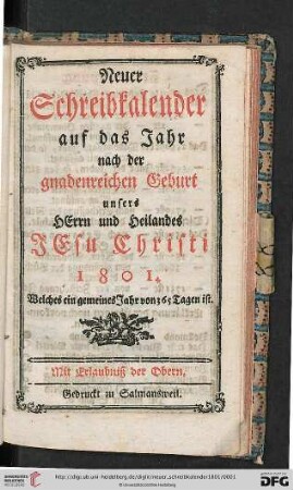 Neuer Schreibkalender: auf d. Jahr nach d. gnadenreichen Geburt unseres Herrn u. Heilandes Jesu Christi ...