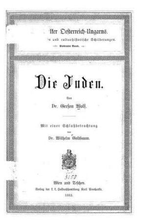 Die Juden / von Gerson Wolf. Mit e. Schlussbetrachtung von Wilhelm Goldbaum
