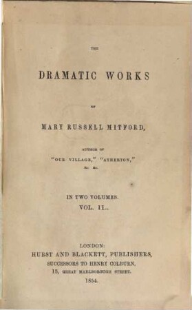 The dramatic works of Mary Russell Mitford : in 2 vol., 2