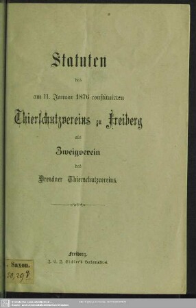 Statuten des am 11. Januar 1876 constituierten Thierschutzvereins zu Freiberg als Zweigverein des Dresdner Thierschutzvereins