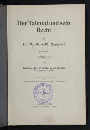 Der Talmud und sein Recht / von Mordché W. Rapaport; mit einem Geleitwort von Josf Kohler