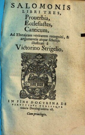 Salomonis Libri Tres, Prouerbia, Ecclesiastes, Canticum