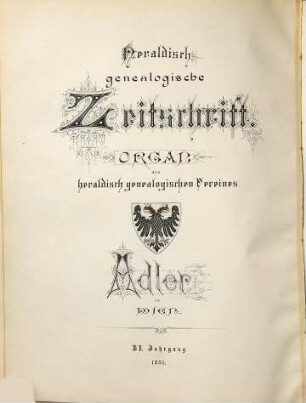 Jahrbuch des Heraldisch-Genealogischen Vereines "Adler". 8 = Jg. 11. 1881