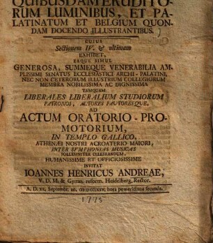 Commentatio historico-litteraria de quibusdam eruditorum lumnibus, et Palatinatum & Belgium quondam docendo illustrantibus .... Sect. IV.