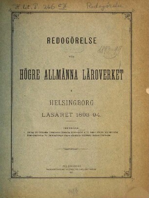 Redogörelse för Högre Allmänna Läroverket i Helsingborg. 1893/94