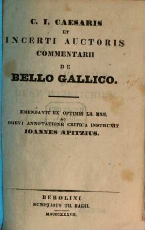 C. I. Caesaris et incerti auctoris commentarii de bello Gallico