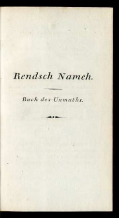Rendsch Nameh. Buch des Unmuths.