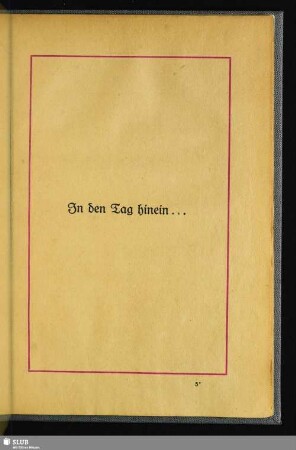 In den Tag hinein ...
