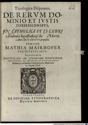 Theologica Disputatio, De Rervm Dominio Et Ivstis Possessionibvs