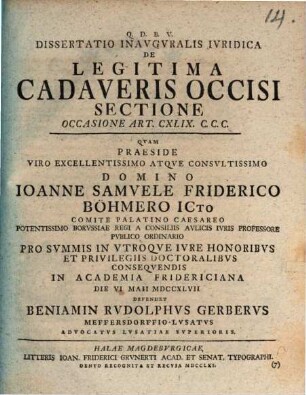 Dissertatio Inauguralis Iuridica De Legitima Cadaveris Occisi Sectione Occasione Art. CXLIX. C.C.C.