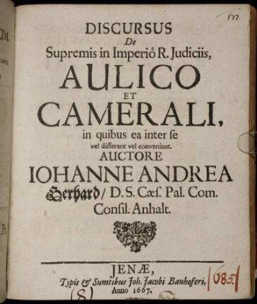 Discursus De Supremis in Imperio R. Iudiciis, Aulico Et Camerali, in quibus ea inter se vel differant vel conveniant