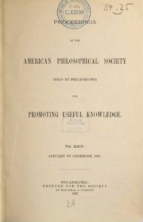 Proceedings of the American Philosophical Society held at Philadelphia for promoting useful knowledge. 24. 1887