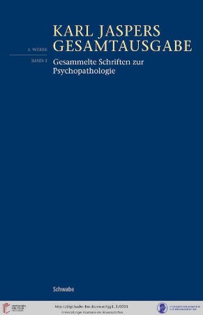 Abteilung 1, Band 3: Karl Jaspers Gesamtausgabe: Gesammelte Schriften zur Psychopathologie