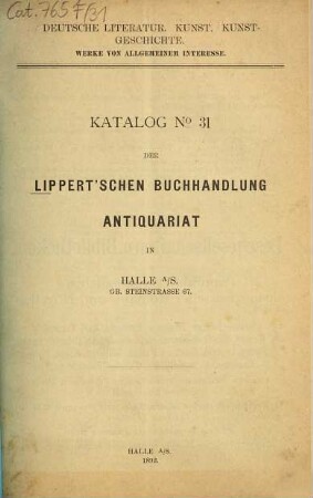 Katalog ... der Lippert'schen Buchhandlung, Antiquariat in Halle a. S.. 31. 1892