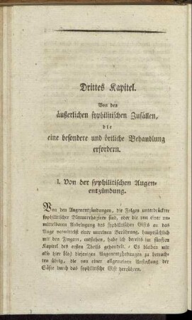 Drittes Kapitel. Von den äußerlichen syphilitischen Zufällen, die eine besondere und örtliche Behandlung erfordern