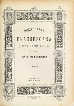 Miscellanea francescana di storia, di lettere, di arti. 6. 1895