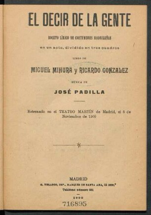 El decir de la gente : boceto lírico de costumbres madrileñas en un acto, dividido en tres cuadros