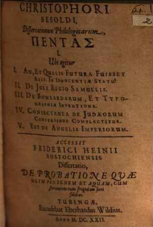 Dissertationum philologicarum pentas : Accessit Friderici Heinii ... dissertatio de probatione quae olim per ignem et aquam, cum ferventem, tum frigidam, fieri solebat