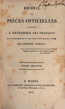 Recueil de pièces officielles destinées à détromper les François sur les événemens qui se sont passés depuis quelques années, 2. Campagne de 1814