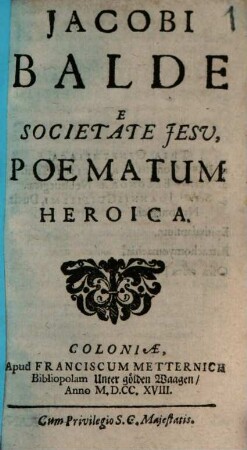 Jacobi Balde E Societate Jesv, Poematum Heroica