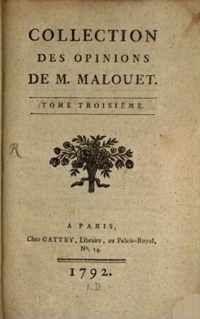 Collection Des Opinions De M. Malouet : Député A L'Assemblée Nationale. Tome Troisiême