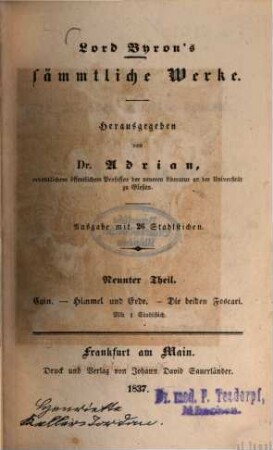 Lord Byron's sämmtliche Werke : Ausgabe mit 26 Stahlstichen, Theil 9. Cain : Himmel und Erde. Die beiden Foscari ; Mit 1 Stahlstich