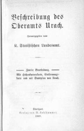 66: Beschreibung des Oberamts Urach : mit Höhenkurvenkarte, Entfernungskarte und mit Stadtplan von Urach. Zweite Bearbeitung.